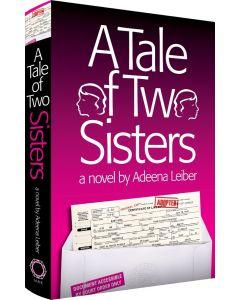 A Tale of Two Sisters -  A Novel [Paperback]