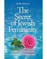 Secret of Jewish Femininity Tehila Abramov