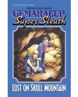 Gemarakup Super Sleuth Volume 3: Lost on Skull Mountain [Paperback]