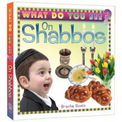 What Do You See on Shabbos? [Boardbook]