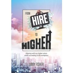 From Hire to Higher [Paperback]