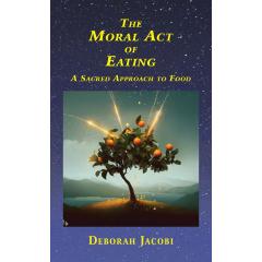 The Moral Act of Eating