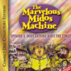 Marvelous Midos Machine CD Volume 3: Does Anyone Have The Time?