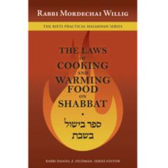 The Laws of Cooking and Warming Food on Shabbat ???