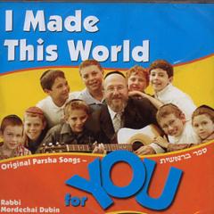 Mordechai Dubin CD Songs For Beraishis: I Made This World For You