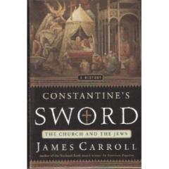 Constantine's Sword: The Church and the Jews -- A History [Paperback