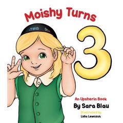 Moishy Turns 3 [Boardbook]