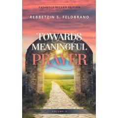 Towards Meaningful Prayer - Vol. 2 Expanded Edition [Hardcover]