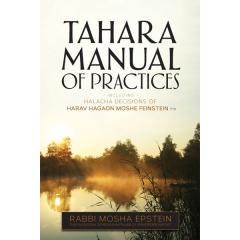 Tahara Manual of Practices
 Rabbi Moshe Epstein