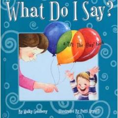 What Do I Say [Hardcover] - A ''Lift-The- Flap'' Book