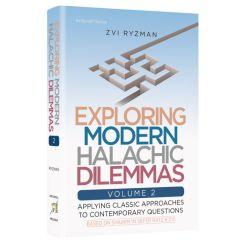Exploring Modern Halachic Dilemmas Volume 2