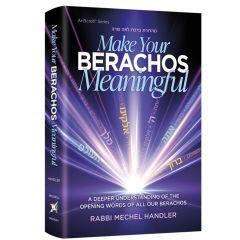 Make Your Berachos Meaningful