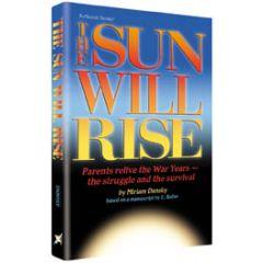 The Sun Will Rise [Hardcover]