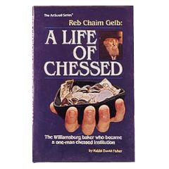Reb Chaim Gelb: A Life of Chesed [Hardcover]