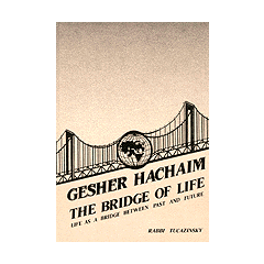 Gesher Hachaim - The Bridge of Life [Hardcover]