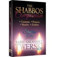 The Shabbos Companion: Shabbos Eve - Customs, Prayers, Stories, and Zemiros