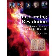 The Coming Revolution - Science Discovers the Truths of the Bible [Hardcover]