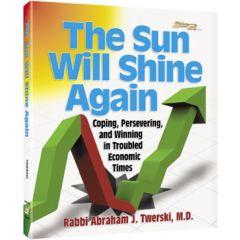 The Sun Will Shine Again - Coping, Persevering, and Winning in Troubled Economic Times [Paperback]