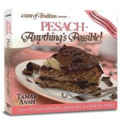 A Taste of Tradition: Pesach - Anythings Possible! [Hardcover]