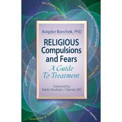 Religious Compulsions and Fears - A Guide to Treatment