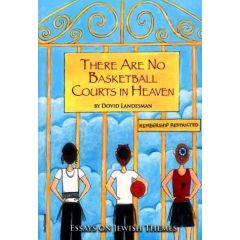 There Are No Basketball Courts in Heaven (Paperback)