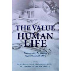 The Value of Human Life - Contemporary Perspectives in Jewish Medical Ethics [Paperback]