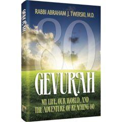 Gevurah My Life, Our World, and the Adventure of Reaching 80