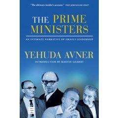 The Prime Ministers An Intimate Narrative Of Israeli Leadership