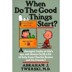 When Do The Good Things Start
