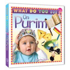 What Do You See On Purim [Boardbook]