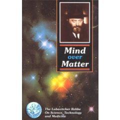 Mind Over Matter The Lubavitcher Rebbe [Hardcover]