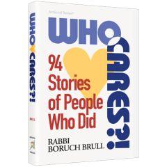 Who Cares?! 94 Stories of People Who Did