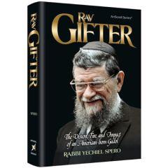 Rav Gifter The Vision, Fire and Impact of an American-born Gadol