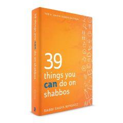 39 Things You CAN Do On Shabbos - Hardcover - AVAILABLE 4/29/24