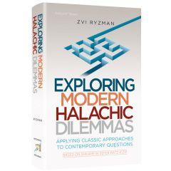 Exploring Modern Halachic Dilemmas by Zvi Ryzman [Hardcover]