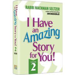 I Have An Amazing Story For You Vol.2