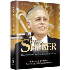 Rabbi Sherer - The paramount Torah Spokesman of Our Era