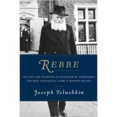Rebbe The Life and Teachings of Menachem M. Schneerson, the Most Influential Rabbi in Modern History [Hardcover]
