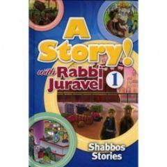 A Story with Rabbi Juravel Vol. 1 - Shabbos Stories