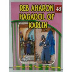 The Eternal Light #43 Reb Aharon Gagadol of Karlin