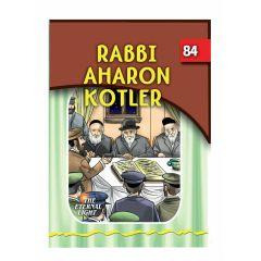 The Eternal Light #84 Rabbi Aharon Kotler