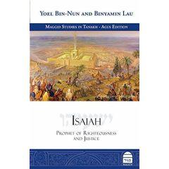 Isaiah: Prophet of Righteousness & Justice Yoel Bin-Nun & Binyamin Lau  [Hardcover]