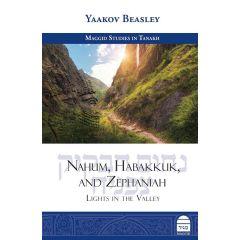 Nahum, Habakkuk, and Zephaniah Lights In The Valley By Yaakov Beasley [Hardcover]