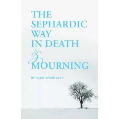 The Sephardic Way in Death and Mourning [Paperback]