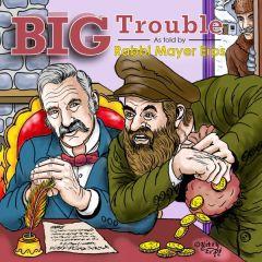 Big Trouble CD Rabbi Mayer Erps
