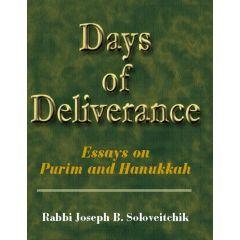 Days of Deliverance - Essays on Purim and Chanukah by Rabbi Soloveitchik