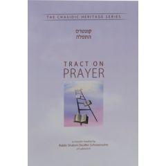 Tract On Prayer - Kuntres HaTefilah