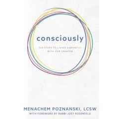 Consciously Six Steps To Living Vibrantly With Our Creator - Pocketsize [Hardcover]