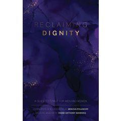 Reclaiming Dignity [Hardcover]