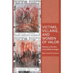 Victims, Villains and Women of Valor